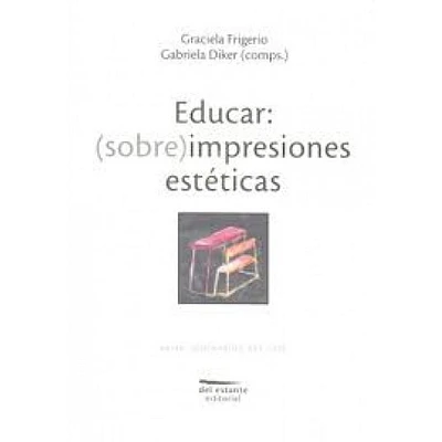 EDUCAR: SOBRE IMPRESIONES ESTETICAS