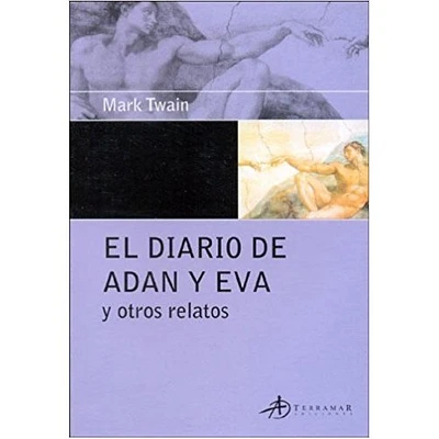 EL DIARIO DE ADAN Y EVA Y OTROS RELATOS