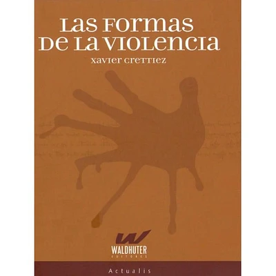 LAS FORMAS DE LA VIOLENCIA