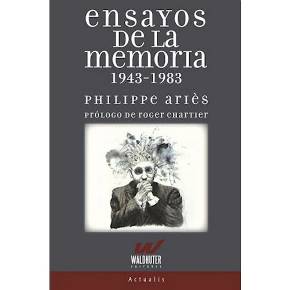 ENSAYOS DE LA MEMORIA 1943-1983