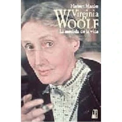 VIRGINIA WOOLF LA MEDIDA DE LA VIDA