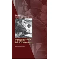 ANTROPOLOGIA Y GUERRA EN PUERTO RICO