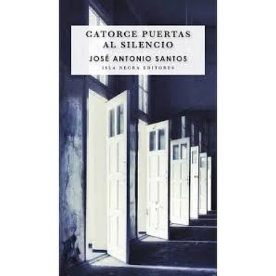 CATORCE PUERTAS AL SILENCIO