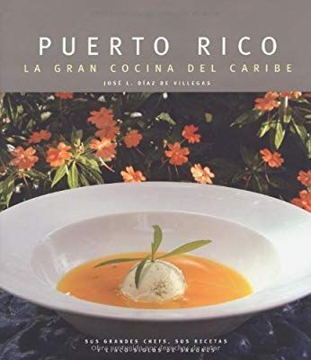 PUERTO RICO LA GRAN COCINA DEL CARIBE