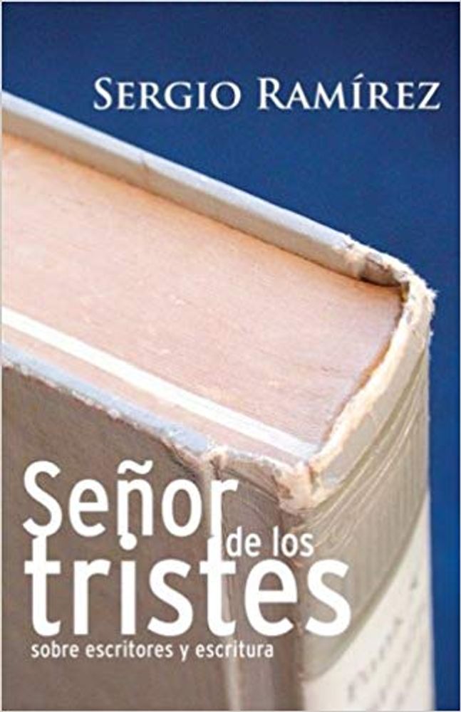 SEÑOR DE LOS TRISTES SOBRE ESCRITORES