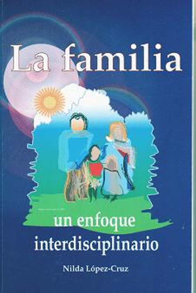 LA FAMILIA UN ENFOQUE INTERDISCIPLINARIO