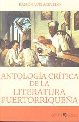 ANTOLOGIA CRITICA DE LA LITERATURA PUERT