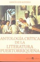 ANTOLOGIA CRITICA DE LA LITERATURA PUERT