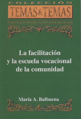 LA FACILITACION Y LA ESCUELA VOCACIONAL