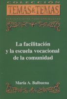 LA FACILITACION Y LA ESCUELA VOCACIONAL