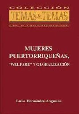 MUJERES PUERTORRIQUENA WELFARE Y GLOBALN