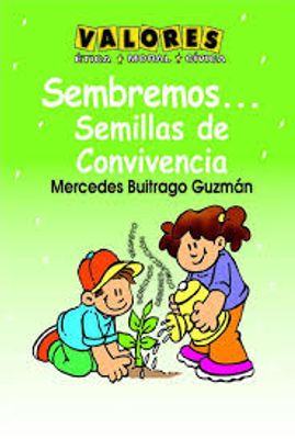 SEMBREMOS SEMILLAS DE CONVIVENCIA