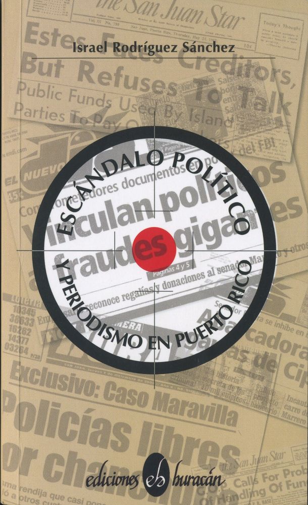 ESCANDALO POLITICO Y PERIODISMO EN P.R