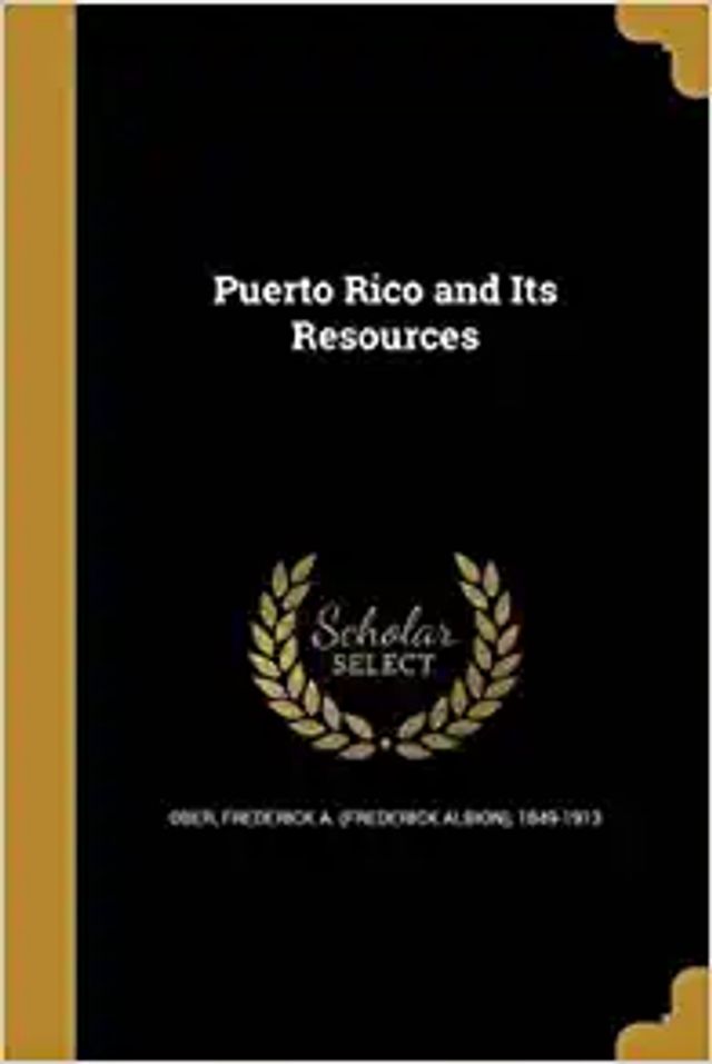 PUERTO RICO AND ITS RESOURCES 1899