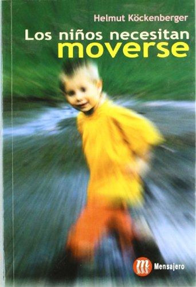 LOS NIÑOS NECESITAN MOVERSE