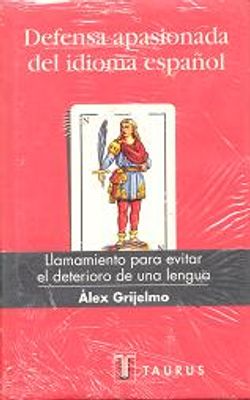 DEFENSA APASIONADA DEL IDIOMA ESPAÑOL