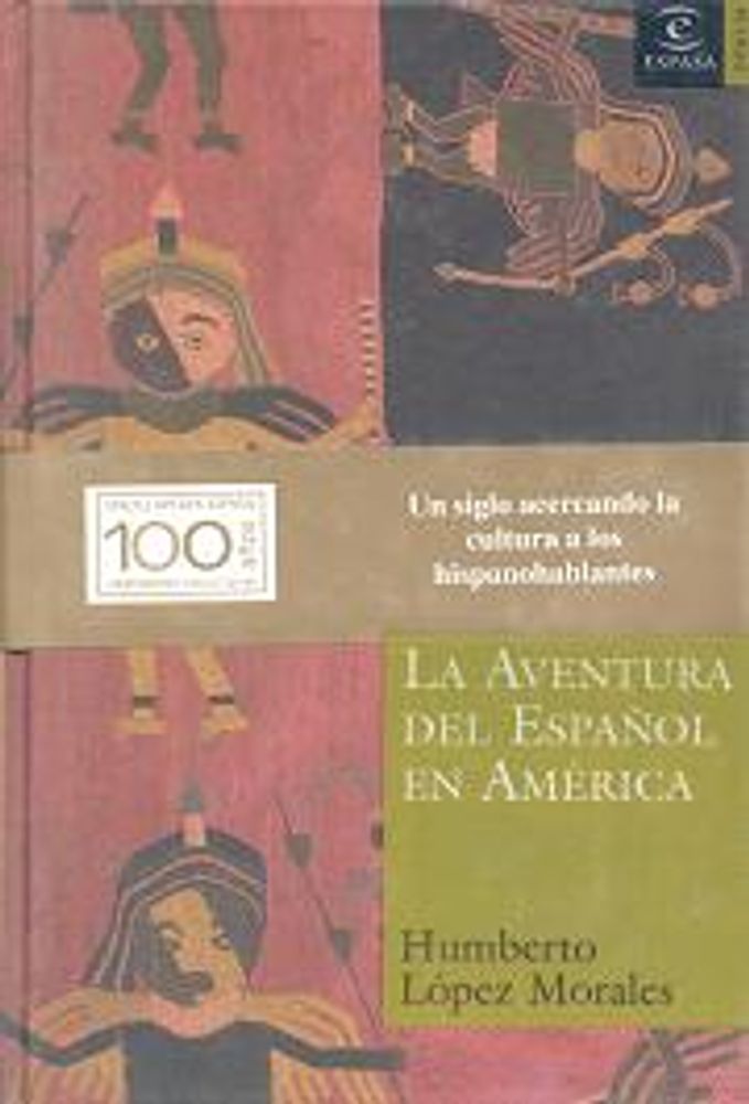 LA AVENTURA DEL ESPAÑOL EN AMERICA