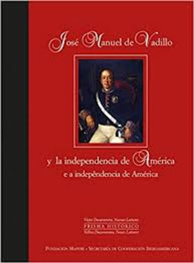 JOSE MANUEL DE VADILLO Y LA INDEPENDENCI