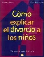 COMO EXPLICAR EL DIVORCIO A LOS NIÑOS