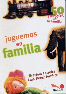 JUGUEMOS EN FAMILIA 50 JUEGOS