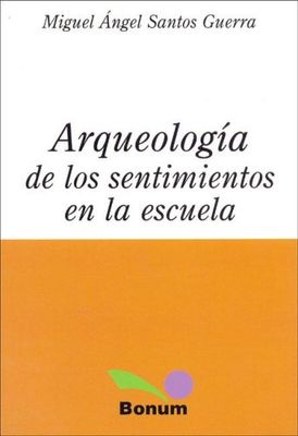 ARQUEOLOGIA DE LOS SENTIMIENTOS EN LA ES