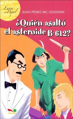 QUIEN ASALTO EL ASTEROIDE B-612