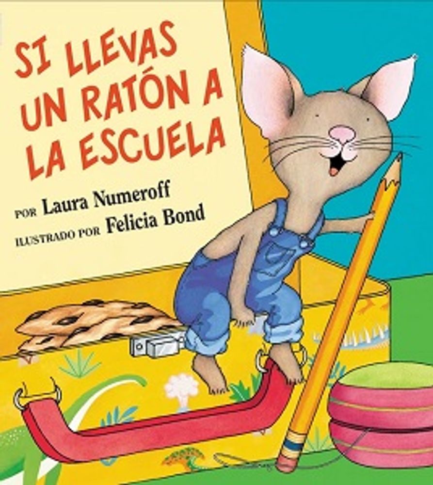 SI LLEVAS UN RATON A LA ESCUELA