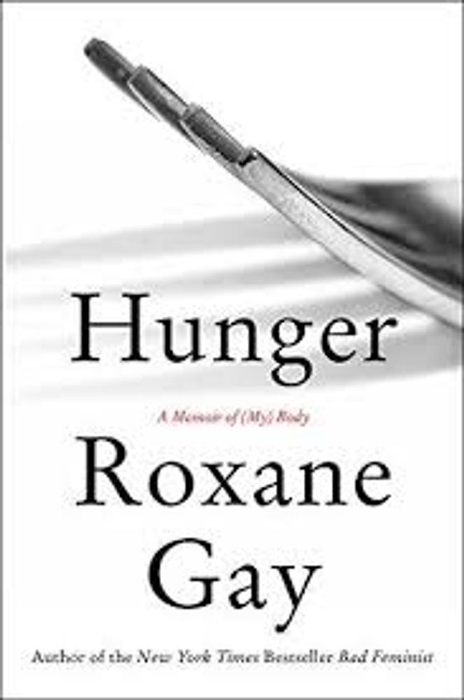 HUNGER A MEMOIR OF MY BODY