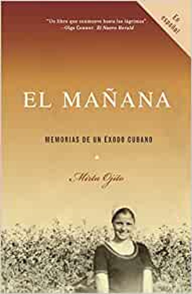 EL MANAÑA MEMORIAS DE UN EXODO CUBANO