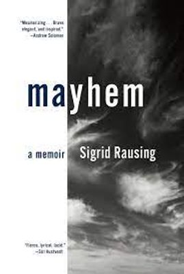 MAYHEM A  MEMOIR