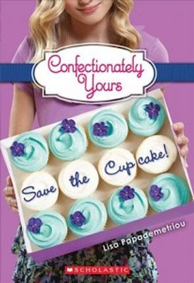 CONFECTIONATELY YOURS #1 SAVE THE CUPCAK