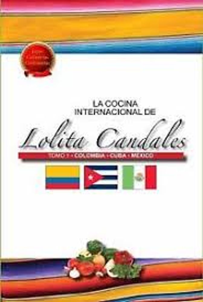 LA COCINA INTERNACIONAL DE LOLITA CANDAL