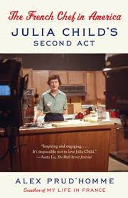 THE FRENCH CHEF IN AMERICA JULIA CHILDS