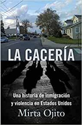 LA CACERIA UNA HISTORIA DE INMIGRACION