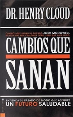 CAMBIOS QUE SANAN ENTIENDA SU PASADO DE