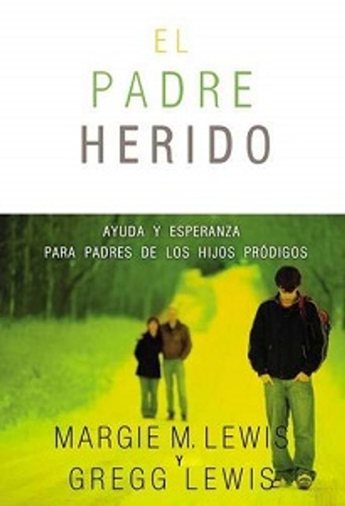 EL PADRE HERIDO AYUDA Y ESPERANZA PARA P