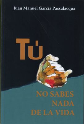 TU NO SABES NADA DE LA VIDA