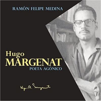 HUGO MARGENAT POETA AGONICO