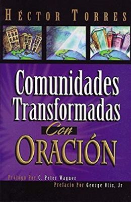 COMUNIDADES TRANSFORMADAS CON ORACION