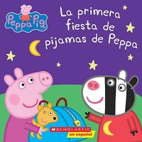 LA PRIMERA FIESTA DE PIJAMAS DE PEPPA