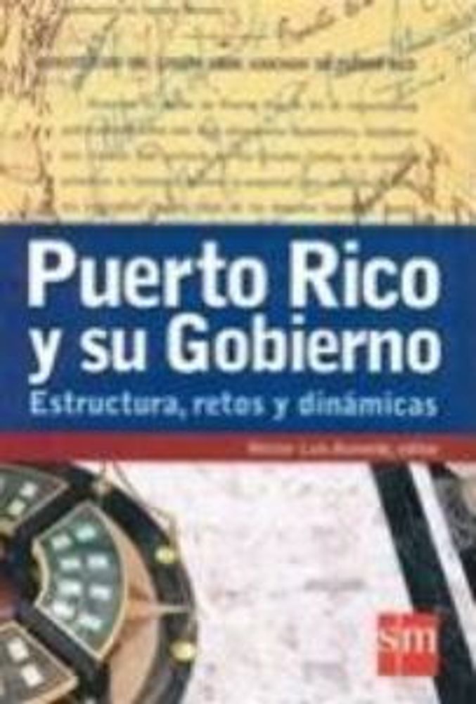 PUERTO RICO Y SU GOBIERNO ESTRUCTURA, RE