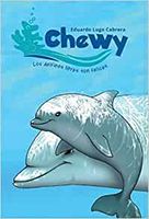 CHEWY LOS DELFINES LIBRES SON FELICES