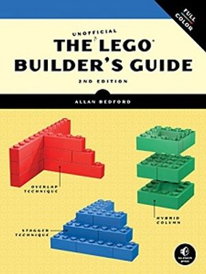 THE UNOFFICIAL LEGO BUILDERS GUIDE 2ND E