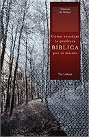 COMO ESTUDIAR LA PROFECIA BIBLICA POR SI