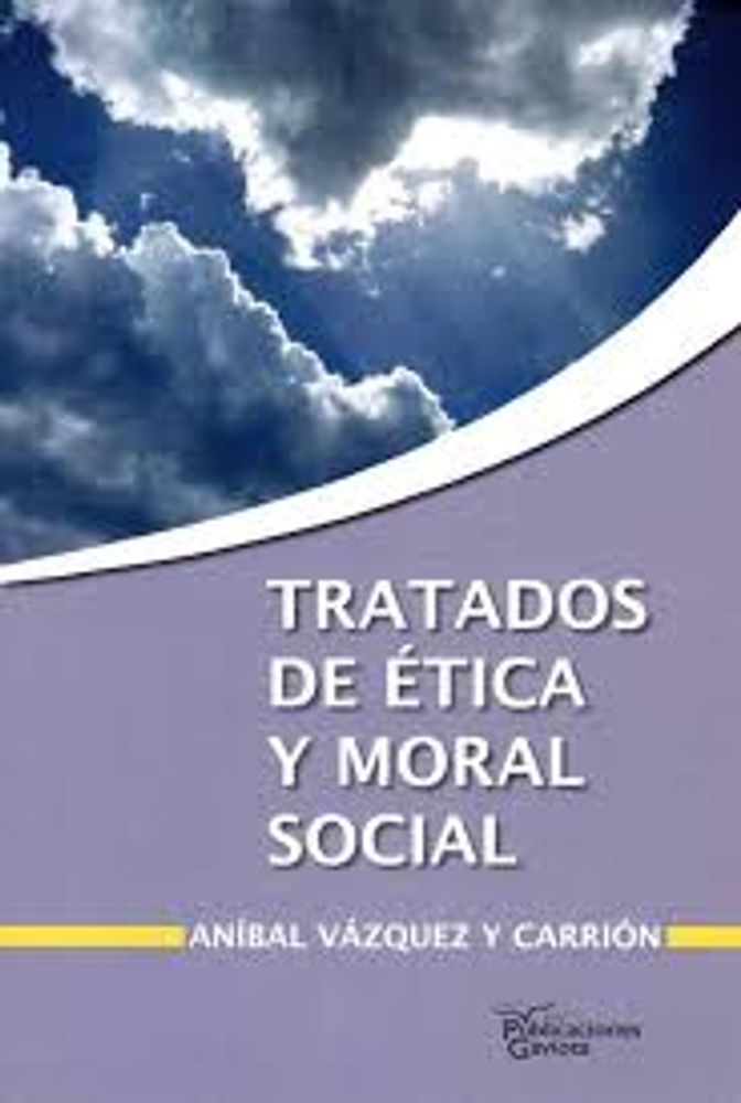 TRATADOS DE ETICA Y MORAL SOCIAL