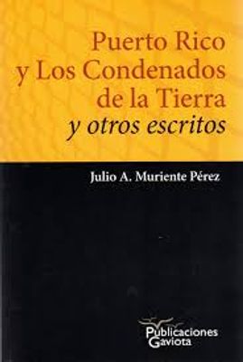 PUERTO RICO Y LOS CONDENADOS DE LA TIERR