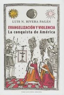 EVANGELIZACION Y VIOLENCIA LA CONQUISTA