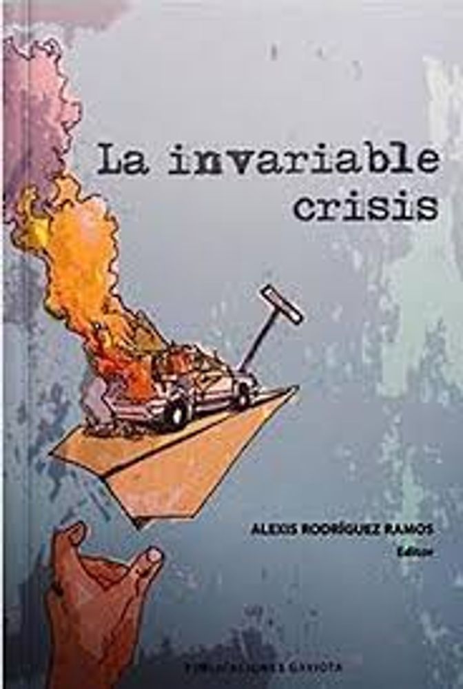 LA INVARIABLE CRISIS