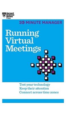 RUNNING VIRTUAL MEETINGS 20 MINUTE MANAG