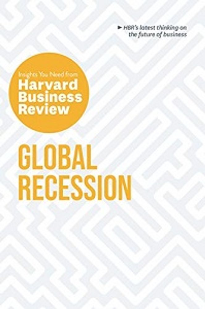 GLOBAL RECESSION INSIGHTS YOU NEED FROM